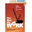The Way We Work Contemporary Writings from the American Workplace by 