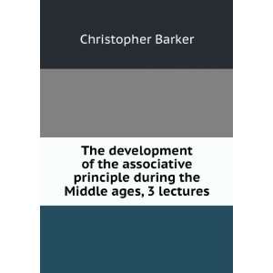   During the Middle Ages, 3 Lectures: Christopher Barker: Books