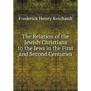   and Second Centuries Frederick Henry Reichardt  Books