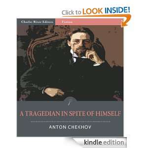 Tragedian In Spite of Himself (Illustrated): Anton Chekhov, Charles 