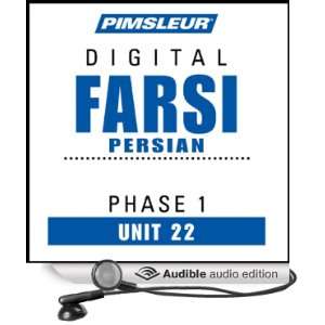 : Farsi Persian Phase 1, Unit 22: Learn to Speak and Understand Farsi 