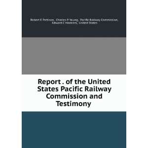   Young, Pacific Railway Commission, Edward C Manners, United States
