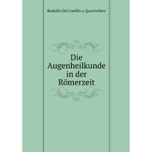   in der RÃ¶merzeit: Rodolfo Del Castillo y Quartiellers: Books