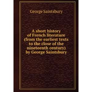   the nineteenth century) by George Saintsbury George Saintsbury Books