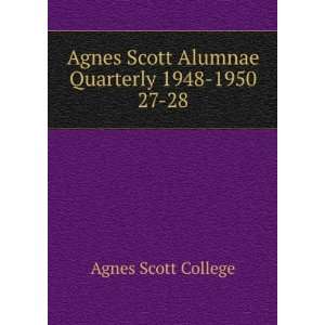   Scott Alumnae Quarterly 1948 1950. 27 28 Agnes Scott College Books