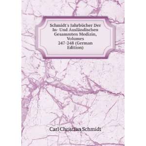   , Volumes 247 248 (German Edition) Carl Christian Schmidt Books