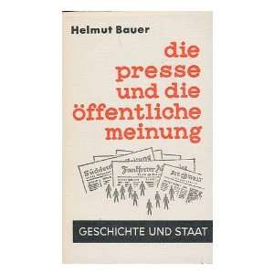  Die Presse und die offentliche Meinung Helmut Bauer 