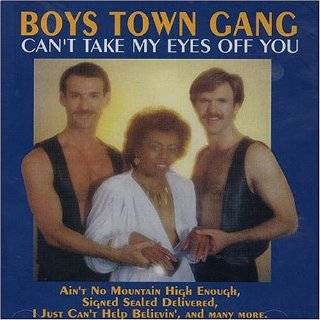 Cant Take My Eyes Off You Best of Boys Town Gang