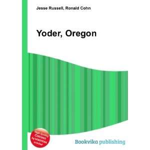  Yoder, Oregon Ronald Cohn Jesse Russell Books