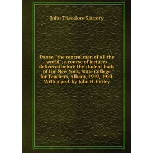   , 1920. With a pref. by John H. Finley: John Theodore Slattery: Books