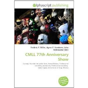  CMLL 77th Anniversary Show (9786133831421) Books
