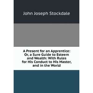   His Master, and in the World John Joseph Stockdale  Books