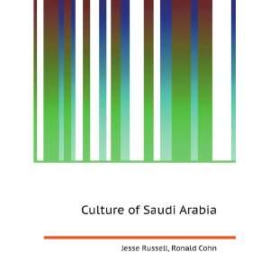 Culture of Saudi Arabia Ronald Cohn Jesse Russell  Books