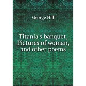   banquet, Pictures of woman, and other poems George Hill Books