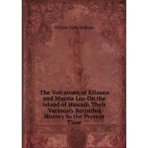   Recorded History to the Present Time: William Tufts Brigham: Books