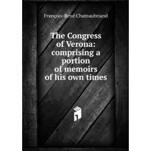  The Congress of Verona comprising a portion of memoirs of 