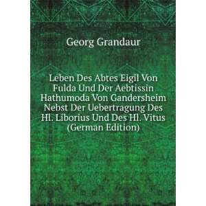   Hl. Liborius Und Des Hl. Vitus (German Edition) Georg Grandaur Books