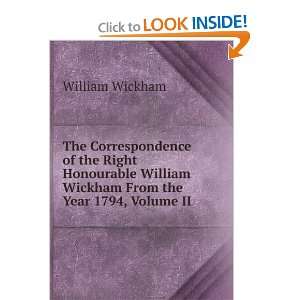   William Wickham From the Year 1794, Volume II William Wickham Books