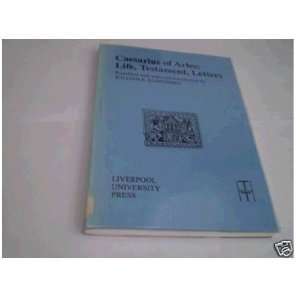   Arles Life, Testament, Letters William E. (trans.) Klingshirn Books