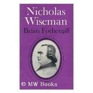  Nicholas Wiseman Brian Fothergill Books