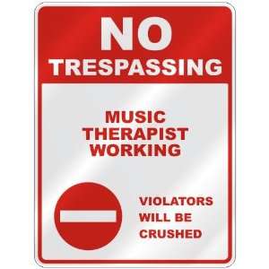  NO TRESPASSING  MUSIC THERAPIST WORKING VIOLATORS WILL BE 