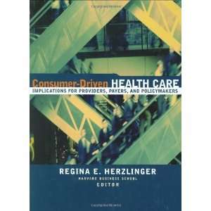  Consumer Driven Health Care Implications for Providers 