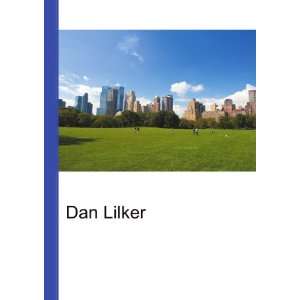 Dan Lilker [Paperback]