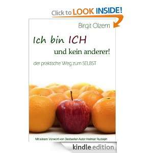 Ich bin ICH und kein anderer!: Der Weg zu mir selbst (German Edition 