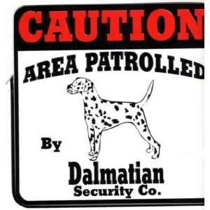  Decal Caution Area Patrolled by Dalmatian Security Company 