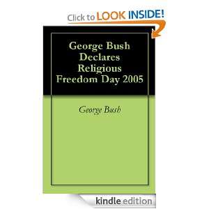 George Bush Declares Religious Freedom Day 2005 George Bush, George 