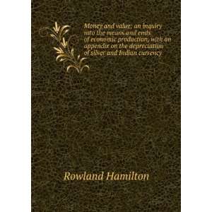   depreciation of silver and Indian currency Rowland Hamilton Books