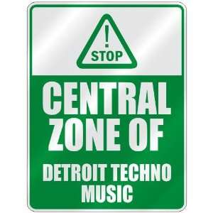  STOP  CENTRAL ZONE OF DETROIT TECHNO  PARKING SIGN MUSIC 
