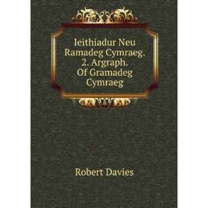   Cymraeg. 2. Argraph. Of Gramadeg Cymraeg. Robert Davies Books