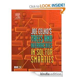 Joe Celkos Trees and Hierarchies in SQL for Smarties, (The Morgan 