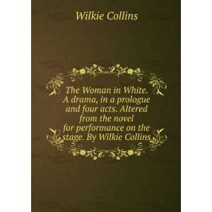   performance on the stage. By Wilkie Collins. Wilkie Collins Books