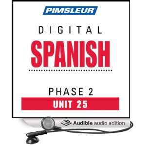  Spanish Phase 2, Unit 25 Learn to Speak and Understand Spanish 
