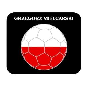  Grzegorz Mielcarski (Poland) Soccer Mouse Pad: Everything 