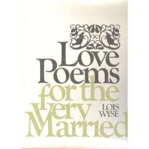 Love Poems for the Very Married