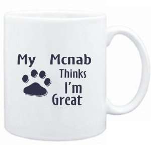  Mug White  MY McNab THINKS I AM GREAT  Dogs