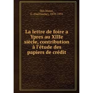   Des Papiers De CrÃ©dit. (French Edition) Guillaume Des Marez Books