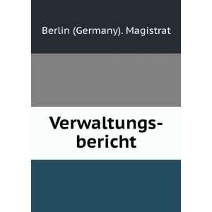  Verwaltungs bericht Berlin (Germany). Magistrat Books