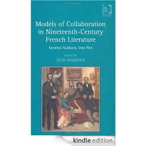 Models of Collaboration in Nineteenth Century French Literature Seth 