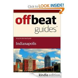 Indianapolis Travel Guide Offbeat Guides  Kindle Store