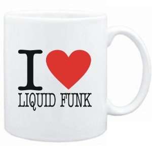  Mug White  I LOVE Liquid Funk  Music