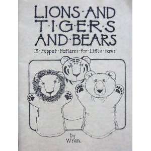  Lions and Tigers and Bears 15 Puppet Patterns for little 