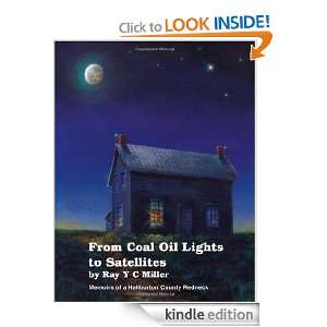 From Coal Oil Lights to Satellites Ray Y C Miller  Kindle 