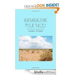 Karakalpak Folk Tales Quatbay Utegenov  Kindle Store