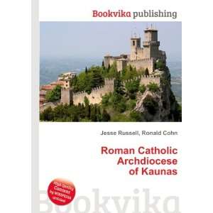   Roman Catholic Archdiocese of Kaunas Ronald Cohn Jesse Russell Books