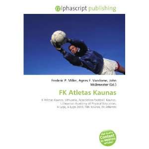  FK Atletas Kaunas (9786134192965) Frederic P. Miller 