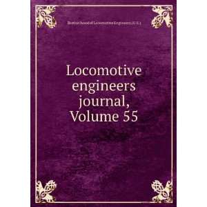  Locomotive engineers journal, Volume 55 Brotherhood of Locomotive 
